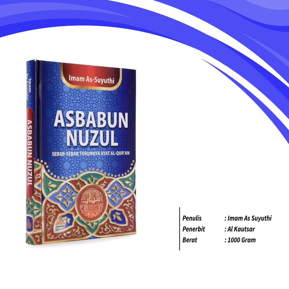 Asbabun_Nuzul_Sebab-Sebab_Turunnya_Ayat_Al-Qur_an__Pustaka_Al-Kautsar.jpg