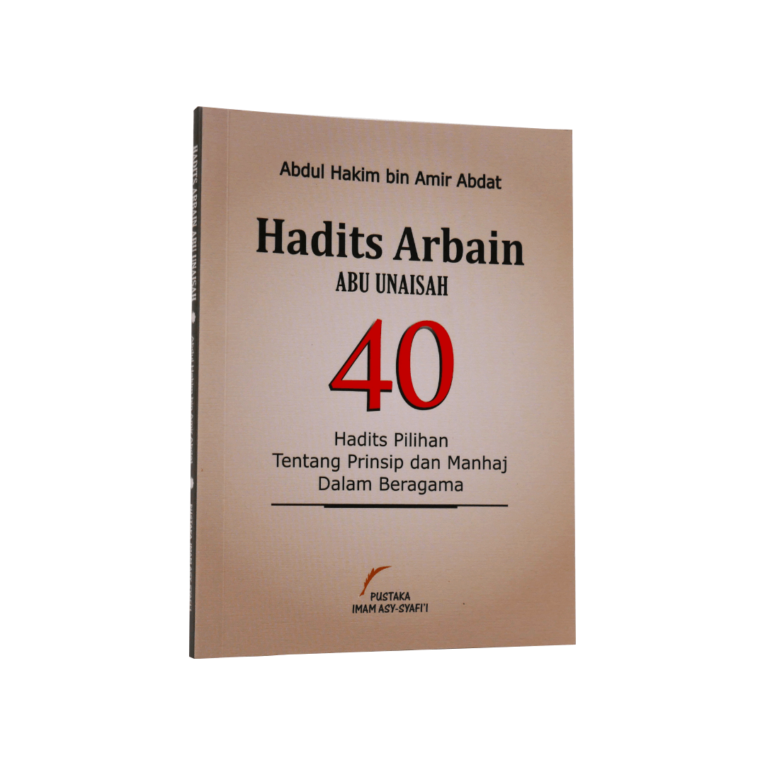 Hadist_Arbain_Abu_Unaisah_40_Hadis_Pilihan_Tentang_Prinsip_dan_Manhaj_Dalam_Beragama_Pustaka_Imam_syafii.png