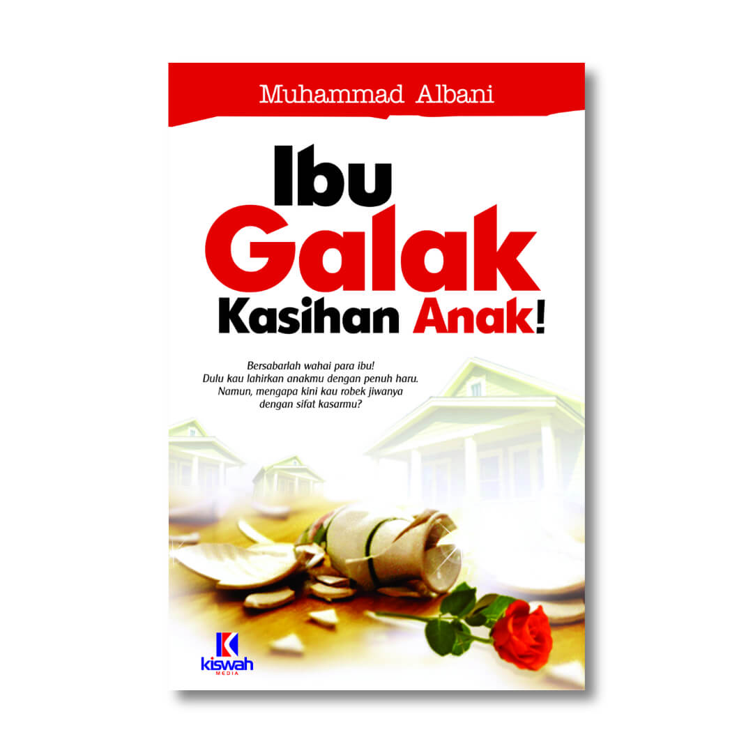 Ibu_Galak_Kasihan_Anak_Kiswah_Media_1.jpg