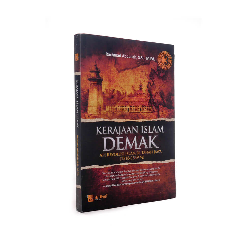 Kerajaan_Demak_Api_Revolusi_Islam_di_Tanah_Jawa_Al_Wafi_Publishing_Arafah_1.jpg
