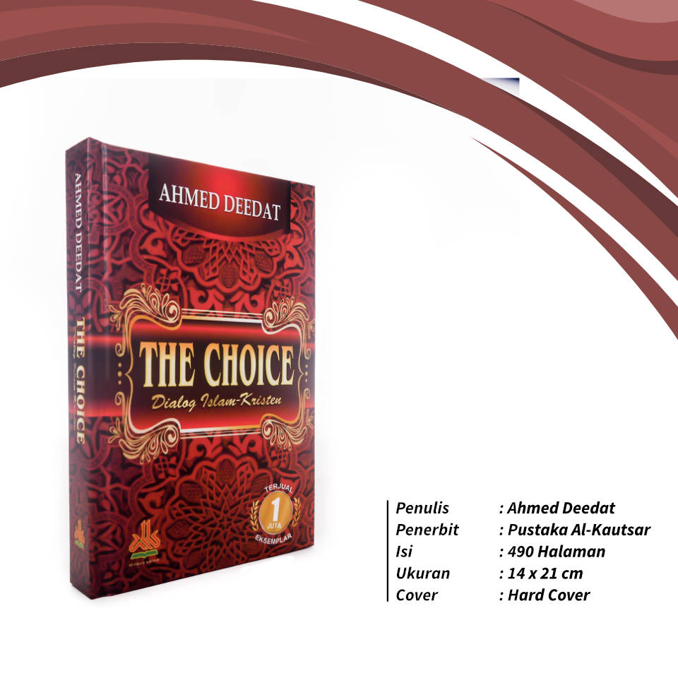 The_Choice_(dialog_islam_Kristen)_Ahmed_deedat__Pustaka_Al-Kautsar.jpg